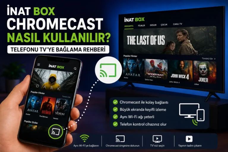 İnat Box Chromecast ile TV’ye nasıl bağlanır? Telefon ve TV bağlantısını, görüntü ve ses sorunlarını basit adımlarla öğrenin.